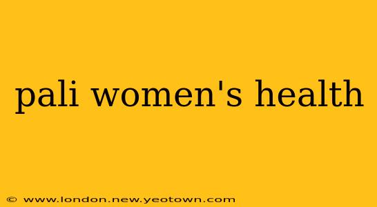 pali women's health