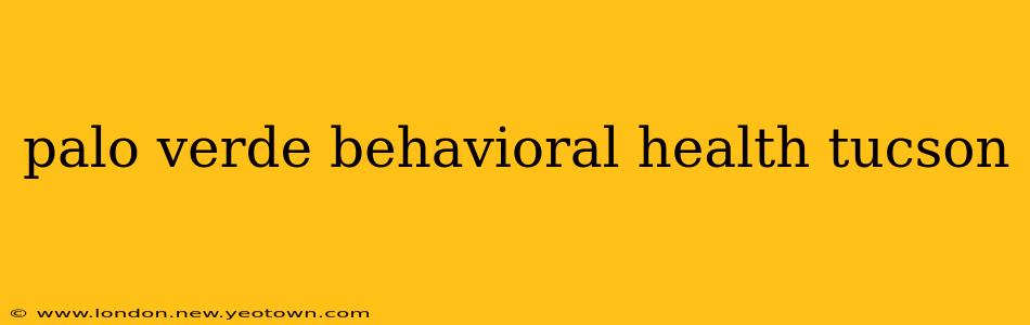 palo verde behavioral health tucson