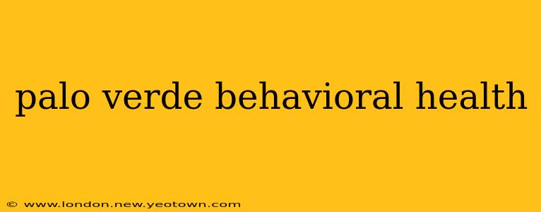 palo verde behavioral health