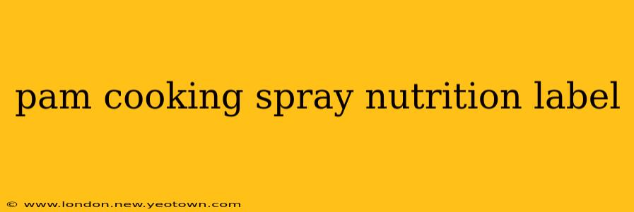pam cooking spray nutrition label