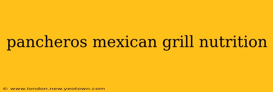 pancheros mexican grill nutrition
