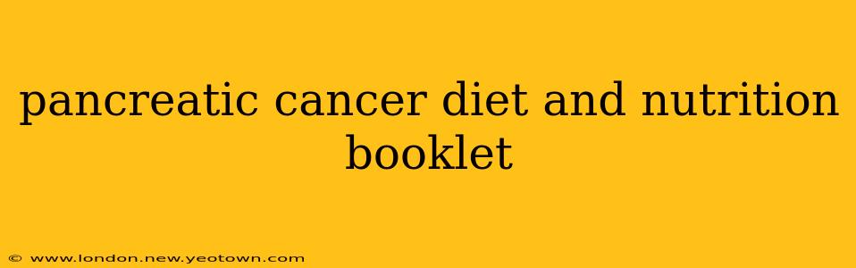 pancreatic cancer diet and nutrition booklet