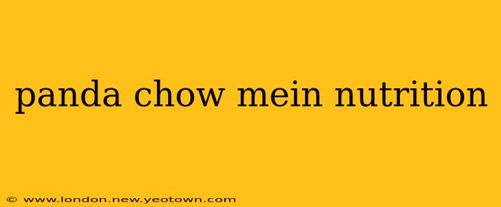panda chow mein nutrition
