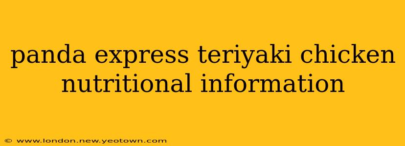 panda express teriyaki chicken nutritional information