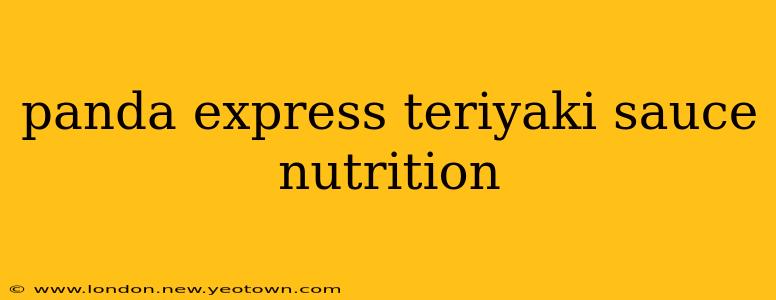 panda express teriyaki sauce nutrition
