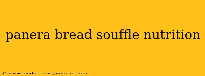 panera bread souffle nutrition