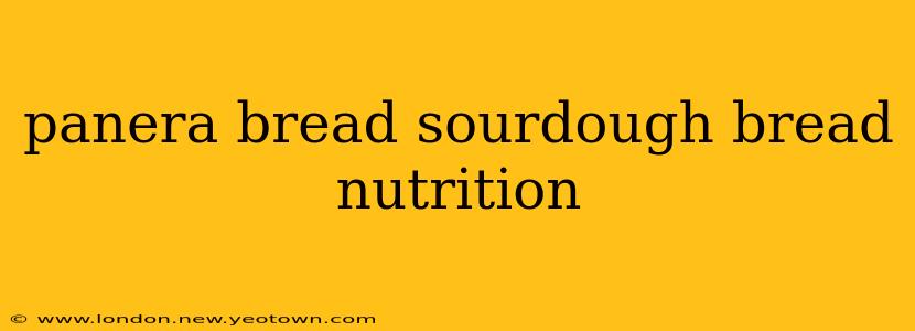 panera bread sourdough bread nutrition