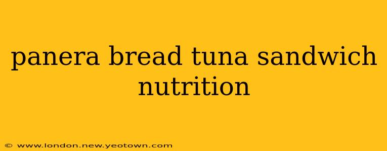 panera bread tuna sandwich nutrition