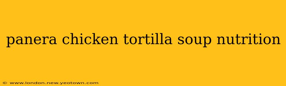 panera chicken tortilla soup nutrition
