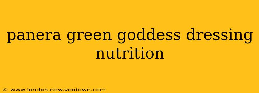 panera green goddess dressing nutrition