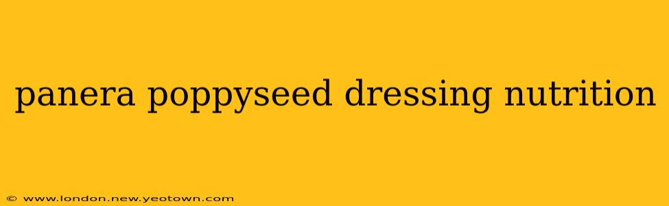 panera poppyseed dressing nutrition