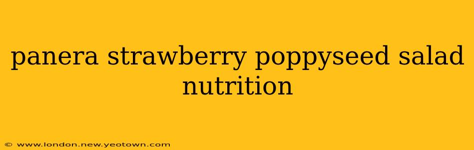 panera strawberry poppyseed salad nutrition