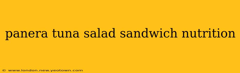 panera tuna salad sandwich nutrition