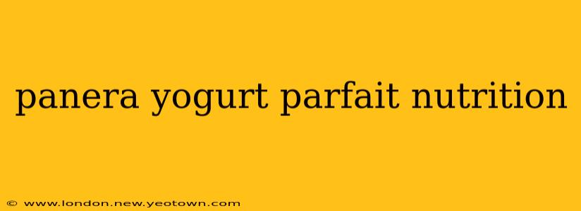 panera yogurt parfait nutrition