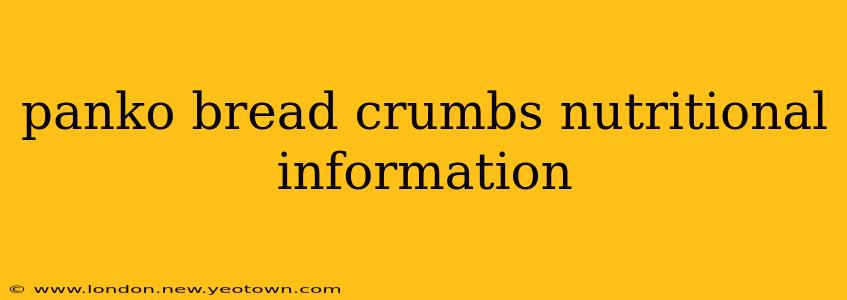 panko bread crumbs nutritional information