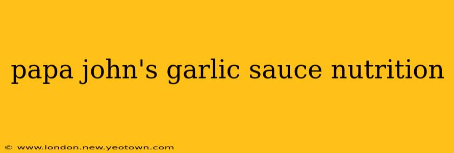 papa john's garlic sauce nutrition