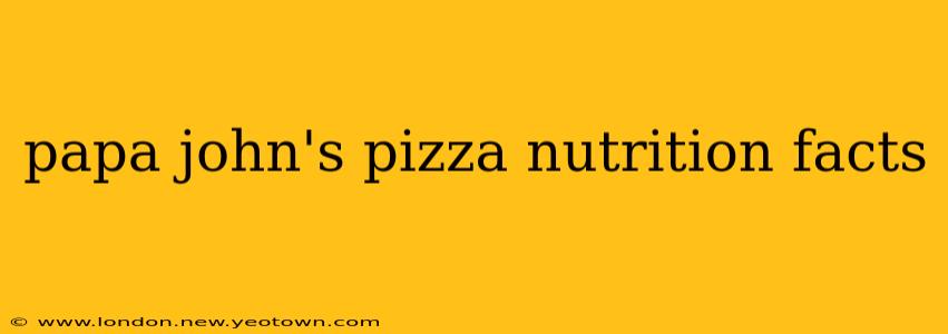 papa john's pizza nutrition facts