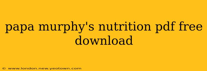 papa murphy's nutrition pdf free download