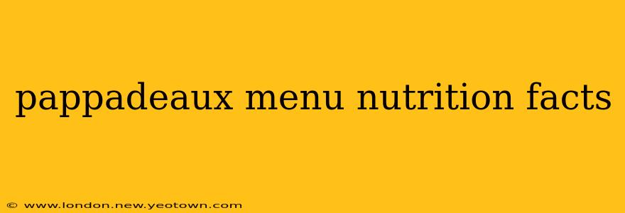 pappadeaux menu nutrition facts