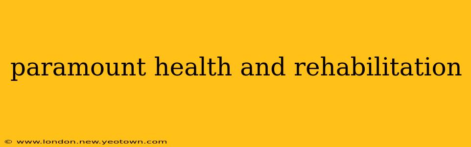 paramount health and rehabilitation