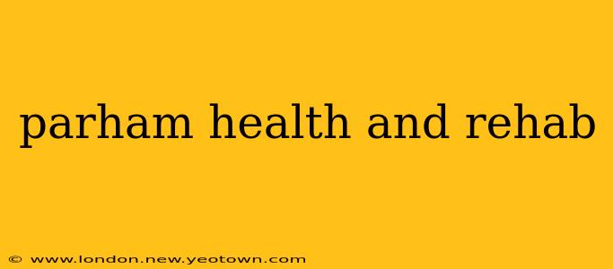 parham health and rehab