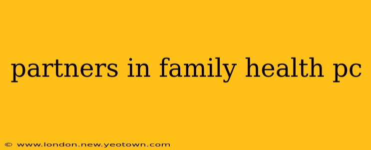 partners in family health pc