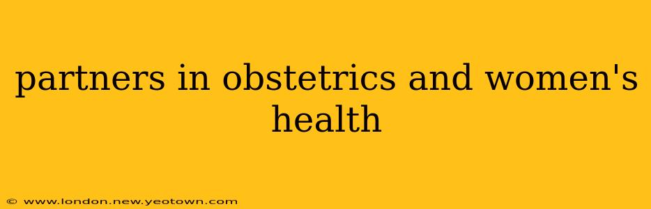 partners in obstetrics and women's health