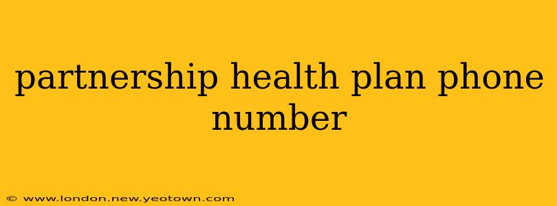 partnership health plan phone number