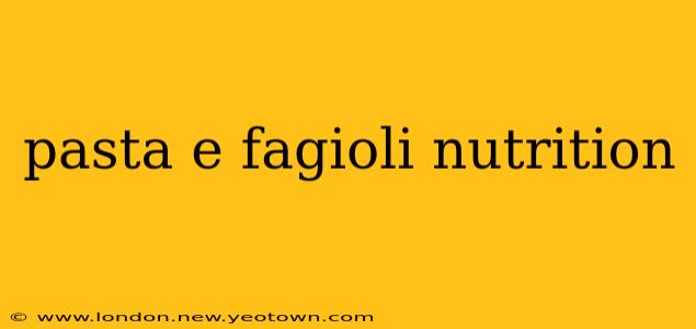 pasta e fagioli nutrition