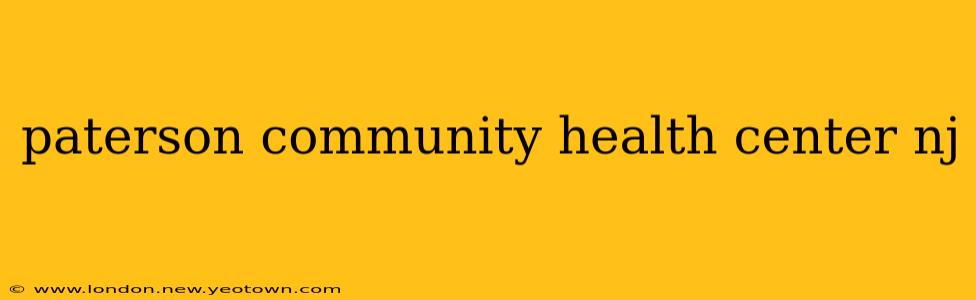 paterson community health center nj