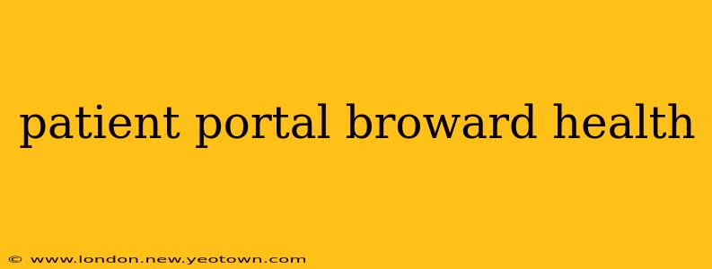 patient portal broward health