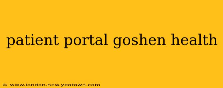 patient portal goshen health