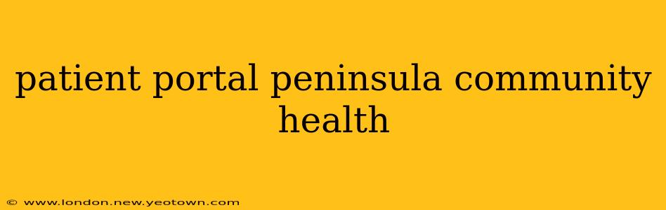 patient portal peninsula community health