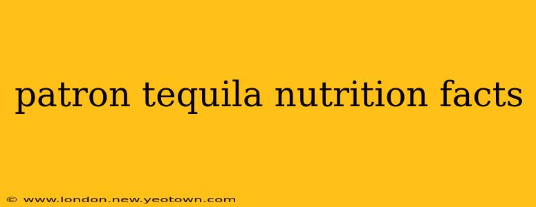 patron tequila nutrition facts