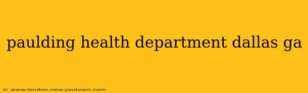 paulding health department dallas ga