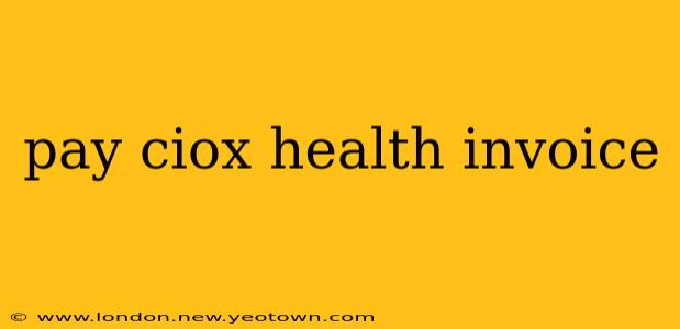 pay ciox health invoice