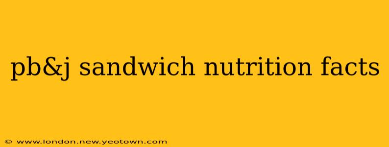 pb&j sandwich nutrition facts
