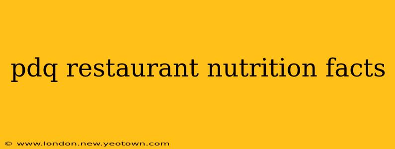 pdq restaurant nutrition facts