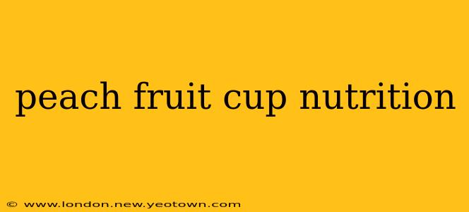 peach fruit cup nutrition
