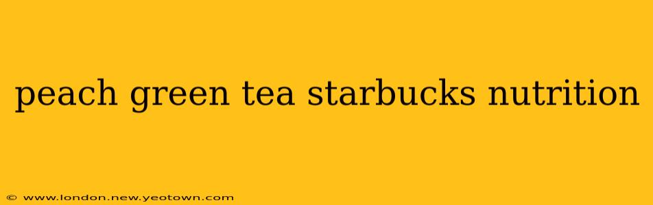peach green tea starbucks nutrition