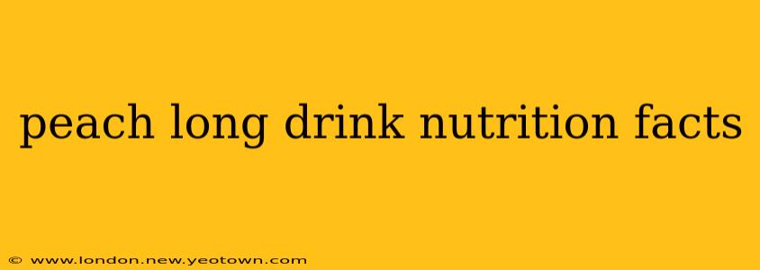 peach long drink nutrition facts