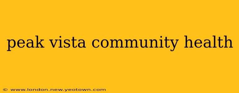 peak vista community health