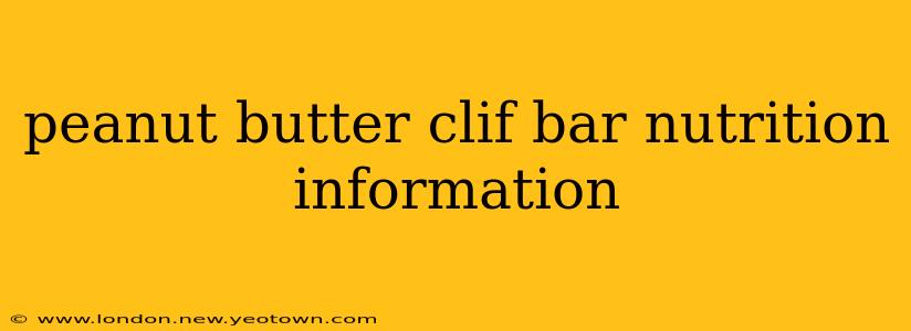 peanut butter clif bar nutrition information