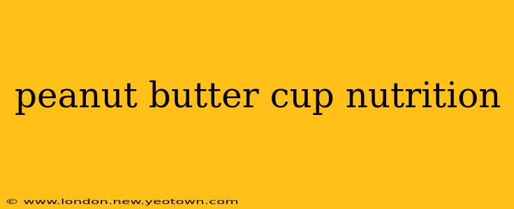 peanut butter cup nutrition