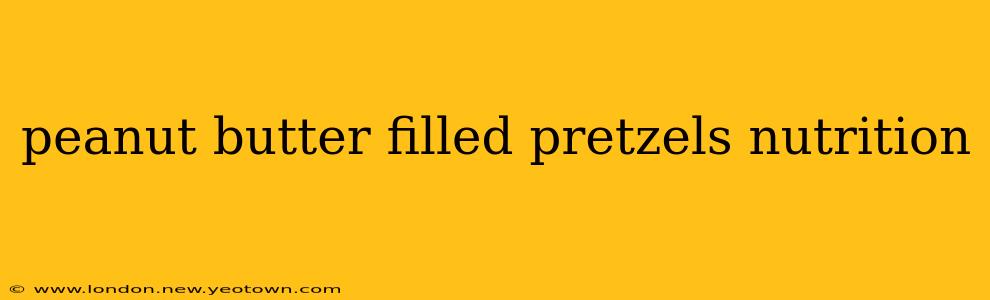 peanut butter filled pretzels nutrition