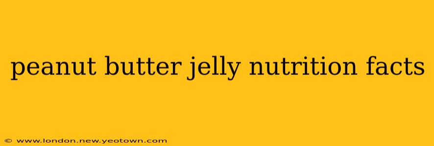 peanut butter jelly nutrition facts