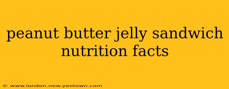 peanut butter jelly sandwich nutrition facts