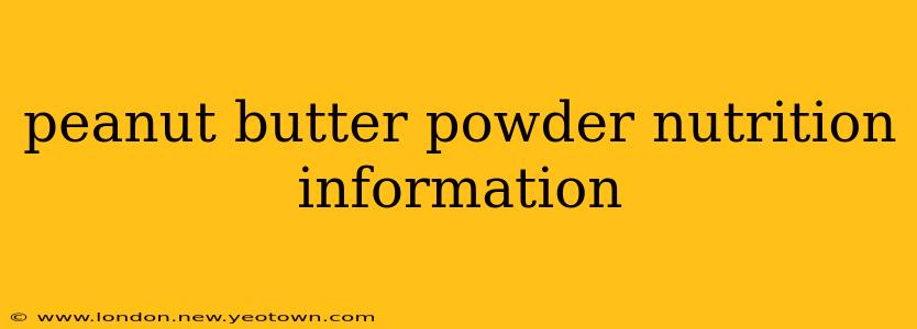 peanut butter powder nutrition information