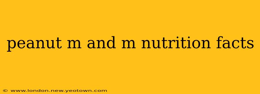 peanut m and m nutrition facts