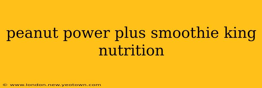 peanut power plus smoothie king nutrition